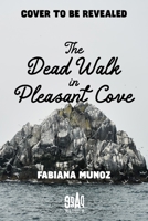The Dead Walk in Pleasant Cove B0HDPNDDY1 Book Cover