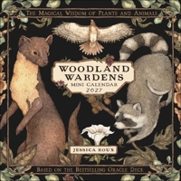 Woodland Wardens 2027 Mini Wall Calendar: The Magical Wisdom of Plants & Animals B0GRCMVFWV Book Cover