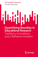 Quantifying Bourdieu in Educational Research: Traditions, Innovations, and a Reflexive Invitation 9819621313 Book Cover