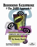 Beginning Saxophone; The Jazz Approach 1934158313 Book Cover