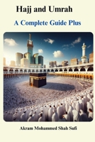 Hajj and Umrah: A Complete Guide Plus (The Sacred Journey) B0F7GLJQT9 Book Cover