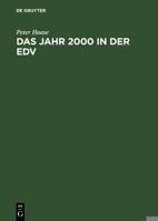 Das Jahr 2000 in Der Edv: Bewältigung Des Jahr-2000-problems in Ihrem Unternehmen 3486247379 Book Cover