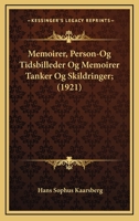 Memoirer, Person-Og Tidsbilleder Og Memoirer Tanker Og Skildringer; (1921) 114524954X Book Cover