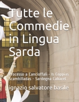 Tutte le Commedie in Lingua Sarda : Processo a Cancioffali - Is Coppias Scambilladas - Sardegna Cabaret 1651218587 Book Cover