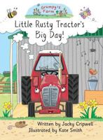 Little Rusty Tractor's Big Day! 1785078429 Book Cover