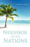 Neighbor to the Nations 1622301463 Book Cover