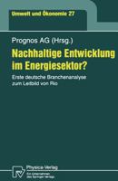 Nachhaltige Entwicklung Im Energiesektor?: Erste Deutsche Branchenanalyse Zum Leitbild Von Rio 3790811386 Book Cover