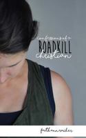 Confessions of a Roadkill Christian: A Short Memoir 198380648X Book Cover
