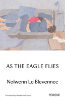 AS THE EAGLE FLIES 1908670835 Book Cover