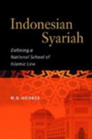 Indonesian Syariah: Defining a National School of Islamic Law 9812308024 Book Cover