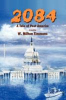 2084: A Tale of Post America 1438908857 Book Cover