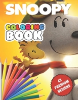 Snoopy Coloring Book: Great Coloring Book For Kids and Adults - Snoopy Coloring Book With High Quality Images For All Ages B08CWCFP7R Book Cover