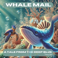 Whale Mail: A Tale From The Deep Blue B0DSLLCHJ1 Book Cover