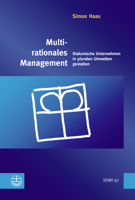 Multirationales Management: Diakonische Unternehmen in Pluralen Umwelten Gestalten 3374073263 Book Cover