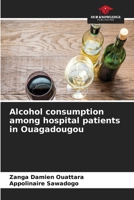 Alcohol consumption among hospital patients in Ouagadougou 620992316X Book Cover