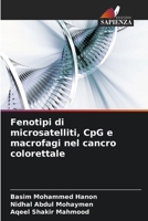 Fenotipi di microsatelliti, CpG e macrofagi nel cancro colorettale (Italian Edition) 6206936899 Book Cover