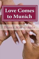 Love Comes to Munich 1532828063 Book Cover