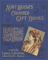 Aunt Louisa's Coulored Gift Books Bible Picture Book B086KM7YFJ Book Cover