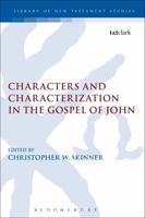 Characters and Characterization in the Gospel of John 0567657434 Book Cover