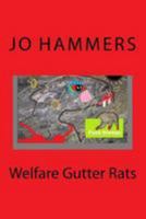 Welfare Gutter Rats 0991154037 Book Cover
