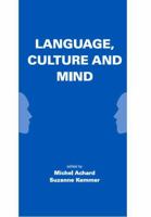 Language, Culture, and Mind (Stanfords Monographs in Linguistics) 1575864649 Book Cover