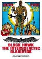 Black Hawk: The Intergalactic Gladiator 1907992596 Book Cover