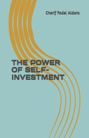 THE POWER OF SELF-INVESTMENT B0FXLX1WDX Book Cover
