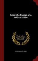 Scientific Papers of J. Willard Gibbs 0342377132 Book Cover