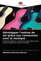 Développer l'estime de soi grâce aux connexions avec la musique 6203353280 Book Cover