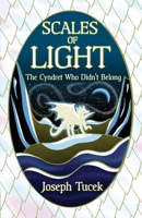 The Cyndret Who Didn't Belong: Book 1 of the Scales of Light Series B0HB9L7W21 Book Cover