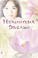 Hiroshima Dreams 0525478213 Book Cover