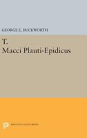 T. Macci Plauti-Epidicus 0691627770 Book Cover