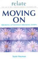 Moving on: Breaking Up Without Breaking Down (Relate Relationships) 0091856256 Book Cover