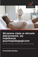 Wczesna ciaza w okresie dojrzewania, jej implikacje psychopedagogiczne (Polish Edition) 6209539408 Book Cover