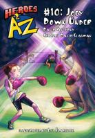 Heroes A2Z #10: Joey Down Under 0978564278 Book Cover