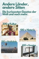 Andere Länder, andere Sitten: Die kuriosesten Gesetze der Welt: 20 Länder, 100 Geschichten – Von lachhaft bis unglaublich (German Edition) B0F5913F29 Book Cover