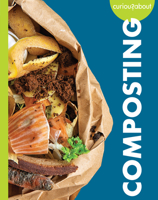 Curious about Composting 1681529653 Book Cover