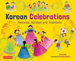 Korean Celebrations: Festivals, Holidays, & Traditions 0804846944 Book Cover