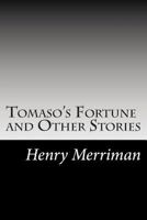 Tomaso's Fortune, and Other Stories 1517602742 Book Cover