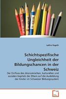 Schichtspezifische Ungleichheit der Bildungschancen in der Schweiz 3639350634 Book Cover