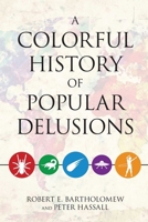 A Colorful History of Popular Delusions 1633881229 Book Cover