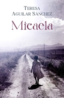 Micaela (Spanish Edition) 8409629704 Book Cover