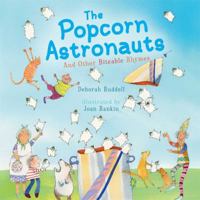 The Popcorn Astronauts: And Other Biteable Rhymes 1442465557 Book Cover