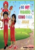 No Muy Peque�o Como Para Jugar B08TT5T1QW Book Cover