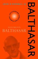 Hans Urs Von Balthasar (Outstanding Christian Thinkers) 0826450806 Book Cover