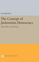 The Concept of Jacksonian Democracy: New York As a Test Case 0691005729 Book Cover