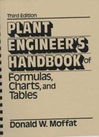 Plant engineer's handbook of formulas, charts, and tables, 0136809014 Book Cover