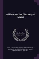 A History of the Discovery of Maine 1377933369 Book Cover