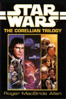 Star Wars Corellian Trilogy: Ambush at Corellia, Assault at Selonia, Showdown at Centerpoint 1568651562 Book Cover