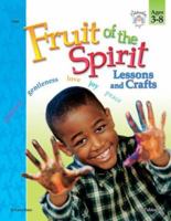 Fruit of the Spirit: Lessons and Crafts 0742402770 Book Cover